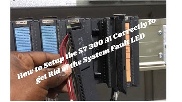 How to Setup the S7 300 AI Correctly to get Rid of the System Fault (SF) LED