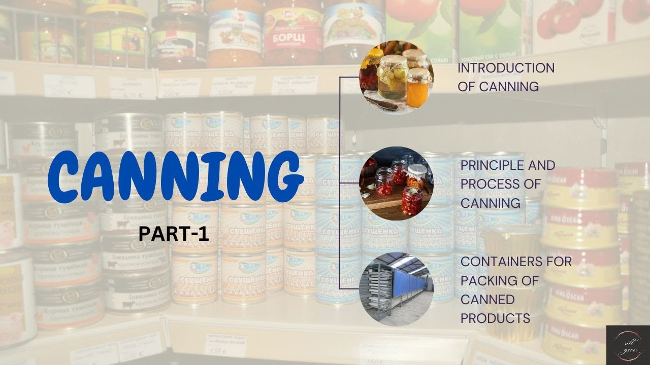 part-1||canning of fruits and vegetables ||introduction of canning ...
