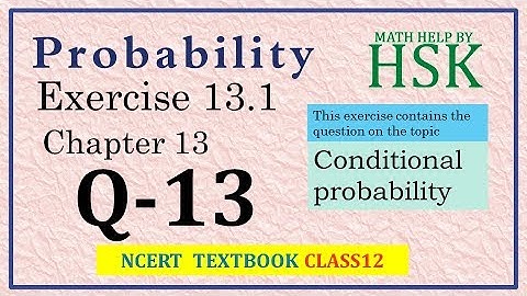 probability ex13#1 q13 class12 maths ncert textbook solution