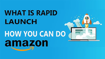 What is rapid launch | What is rapid launch in amazon | Rapid launch on amazon | Bizlo