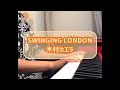 SWINGING  LONDON / 木村カエラ【ピアノ弾き語りカバー Vocal + Piano Cover by Raycee Toe】