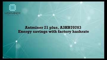 Antminer 21 plus, A3HB70703 Energy savings with factory hashrate