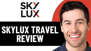 SKYLUX TRAVEL REVIEW - AFFORDABLE BUSINESS CLASS FLIGHTS (2025)