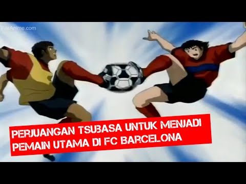 Kartun Bola - Captain Tsubasa | Latihan tanding di FC Barcelona Catalonia Spanyol