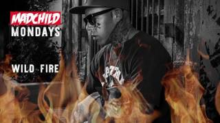 Madchild - Wild Fire (Produced By Young Aspect) #MadchildMondays