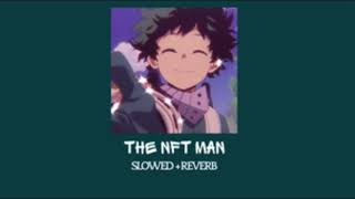 CG5 - The NFT Man 𝑺𝑳𝑶𝑾𝑬𝑫 + 𝑹𝑬𝑽𝑬𝑹𝑩.