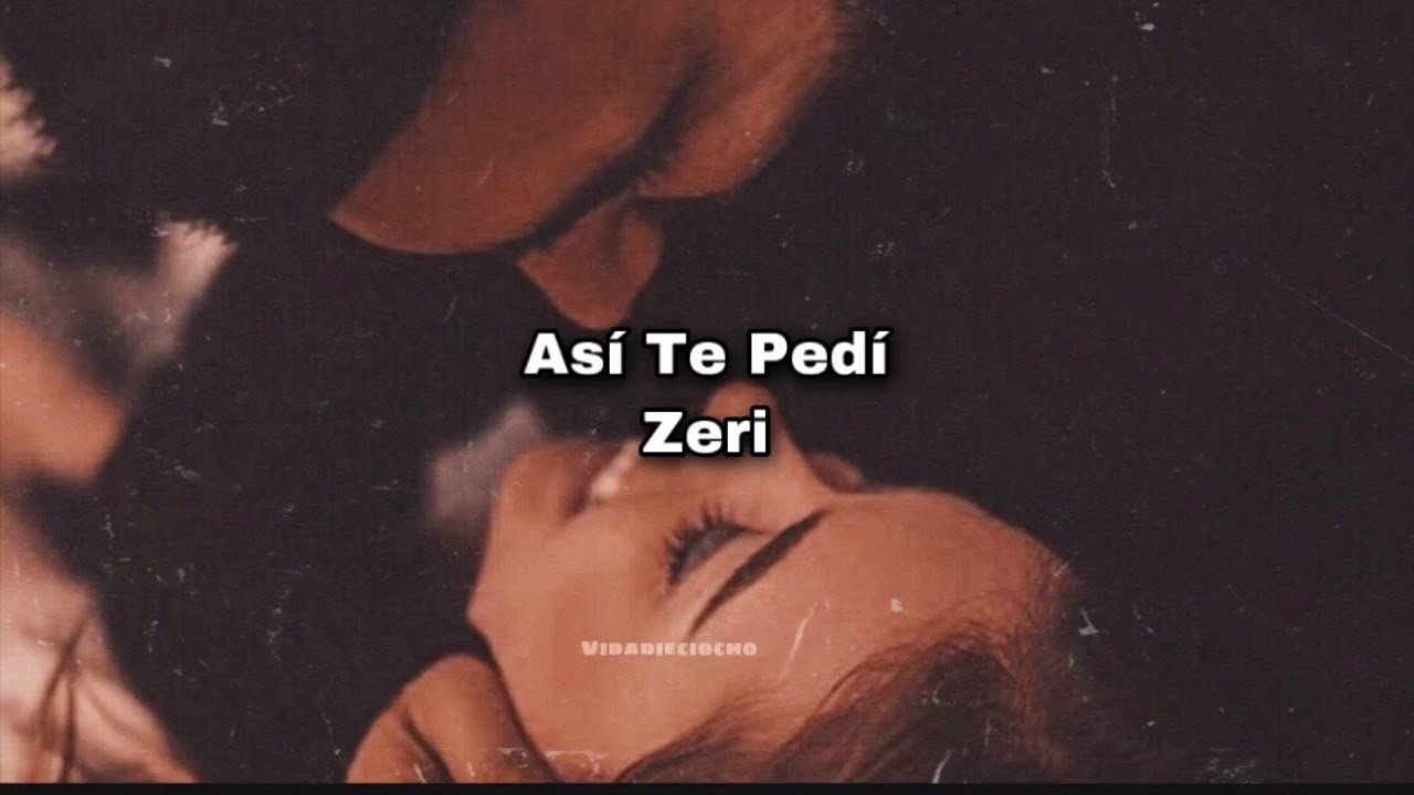 Así te pedí • Zeri | Letra - YouTube
