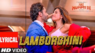 Lyrical: Lamborghini | Jai Mummy Di l Sunny S, Sonnalli S lNeha Kakkar,Jassie G|Meet Bros chords