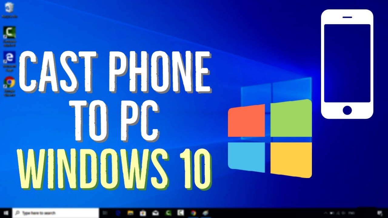How To Cast Phone To Windows 10 Pc