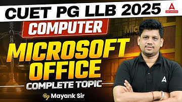 CUET PG LLB 2024 | Microsoft Office Complete Topic | CUET Computer Class 2025 By Mayank Sir
