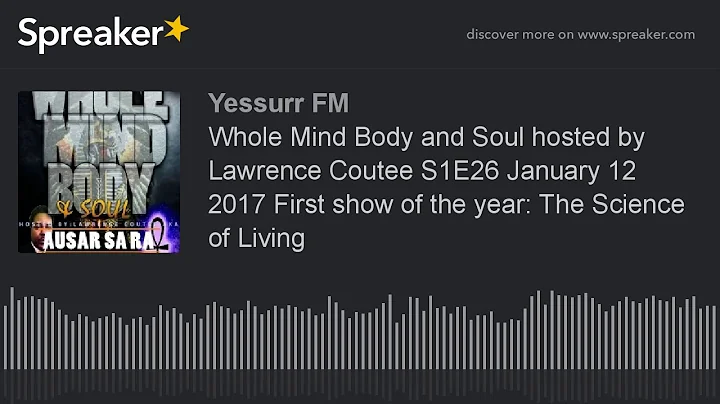 Whole Mind Body and Soul hosted by Lawrence Coutee...