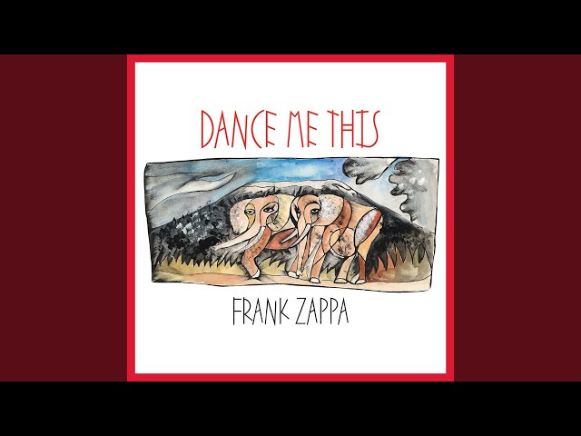 Frank Zappa - Dance Me This