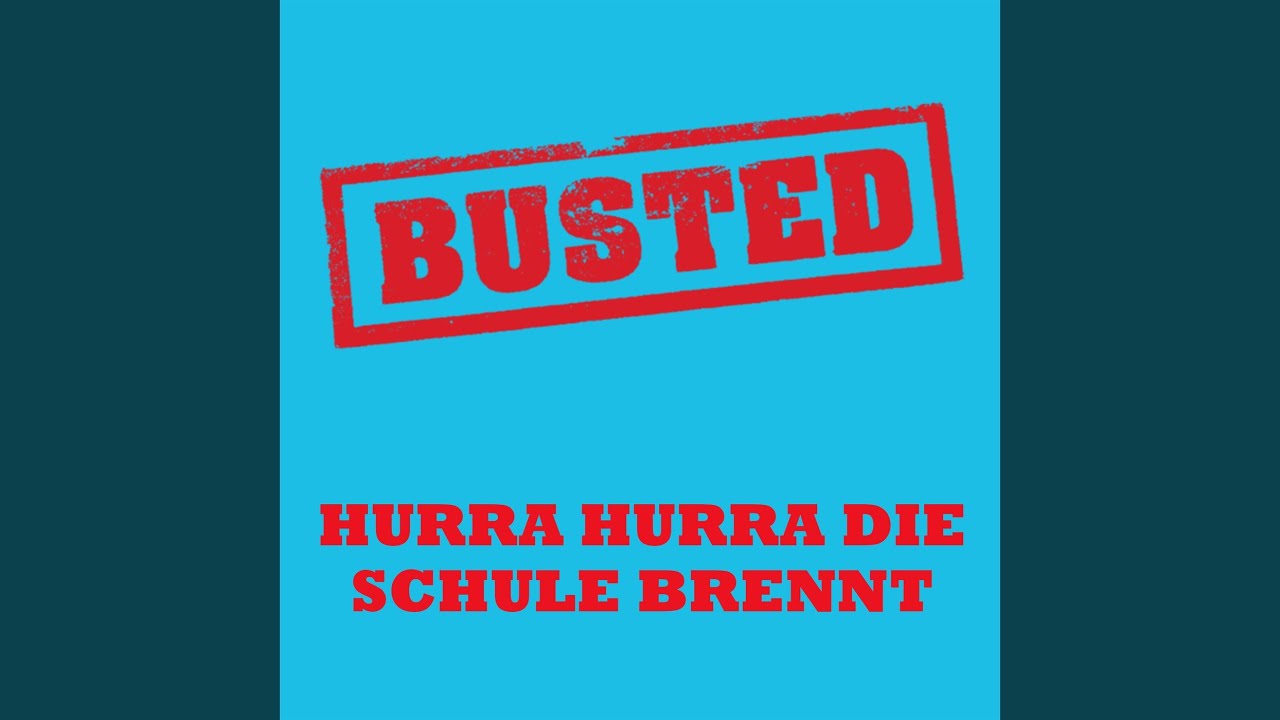 Hurra hurra, die Schule brennt! YouTube Hurra hurra, die Schule brennt! YouTube