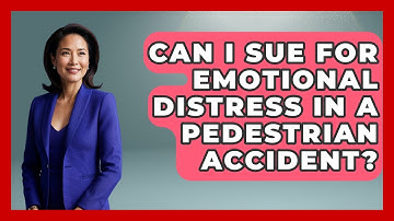 Can I Sue For Emotional Distress In A Pedestrian Accident? - Auto Coverage Explained