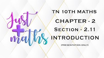 TN 10th Maths | Chapter 2 | Numbers and Sequences | Section 2.11 | Introduction | By Aarthy