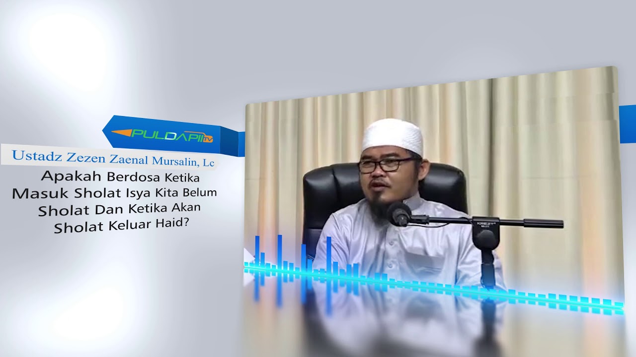 Apakah Berdosa Ketika Masuk Sholat Isya Kita Belum Sholat Dan Ketika Akan Sholat Keluar Haid