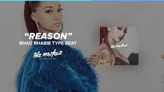 Bhad Bhabie type beat - " Reason " l TheMarkuz