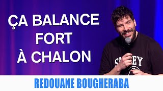 ÇA BALANCE FORT À CHALON -  REDOUANE BOUGHERABA