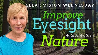 How To Improve Your Eyesight With A Walk In Nature screenshot 5