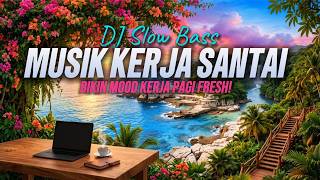 Download lagu DJ SANTAI ENAK DIDENGAR 2026 🔥 DJ SLOW SANTAI ENAK BANGET COCOK BUAT KERJA BIKIN HATI & JIWA TENANG