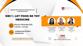 Siri Webinar Pemantapan Dan Keibubapaan Gaya Hidup Sihat  let Food Be Thy Medicine