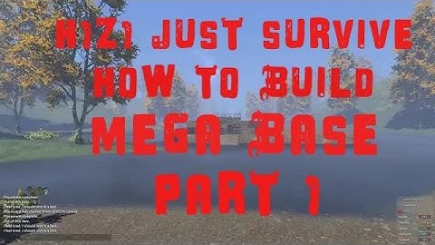 H1Z1 JUST SURVIVE: HOW TO BUILD A MEGA BASE PART 1