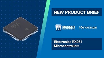 Renesas Electronics RX261 Microcontrollers: New Product Brief | Mouser Electronics