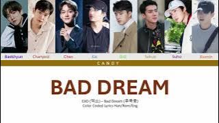 EXO (엑소) – Bad Dream (후폭풍) (Color Coded Lyrics Han/Rom/Eng)
