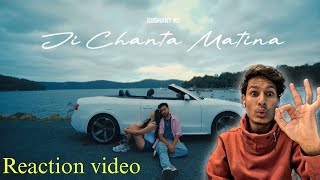 Sushant Kc  Ji Chanta Matina   Reaction By Evan Thakuri  