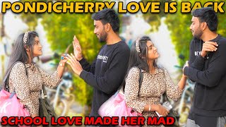 PONDICHERRY LOVE IS BACK😬😨| My school love got her MAD😤|@Kovai360