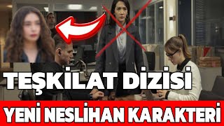 Trtnin Teşkilat Dizisi Aybüke Pusatın Canlandırdığı Neslihan Karakteri
