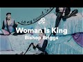 Capture de la vidéo Bishop Briggs, Woman Is King (Lyrics)