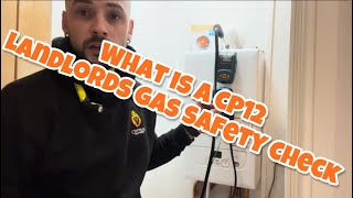 What is a CP12? Landlords gas safety check