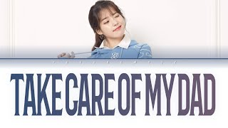 IU 'Take Care of My Dad' Lyrics (아이유 아빠를 부탁해 가사) (Color Coded Lyrics)