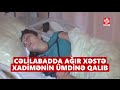 Cəlilabadda: Ağır xəstə xadimələrin ümidinə qalıb