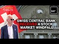 Swiss central bank receives a stock market windfall - Money Minute #220