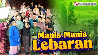Cover Manis Manis Lebaran - MV Raya ILP Selandar 2023