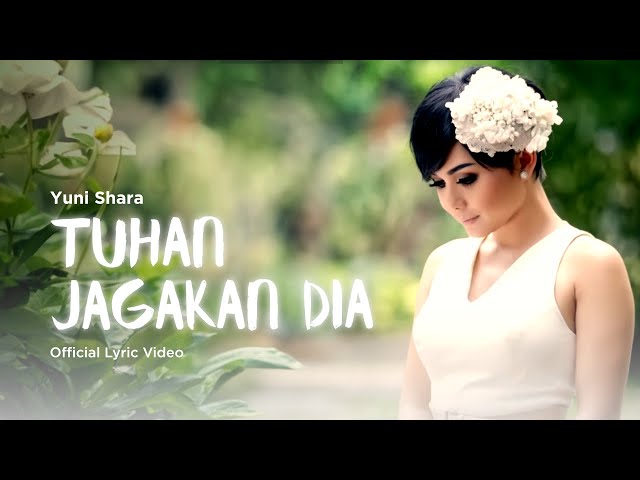 Yuni Shara Tuhan Jagakan Dia Official Lyric Video Youtube