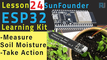 ESP32 Project 24 - Measuring Soil Mositure for Irrigation | SunFounder
