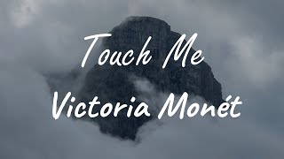 Victoria Monét - Touch Me ( Lyrics )