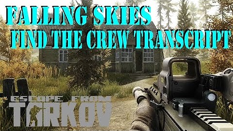 Falling Skies Find the Flight Crew Transcript | Story Quest | Escape from Tarkov