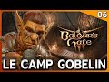 ON ATTAQUE LE CAMP GOBELIN ! #6 | Baldur's Gate 3 (Gameplay FR)