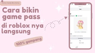 Cara buat game pass di roblox langsung 100% gampang -cotton candy Blox series🍭- screenshot 1