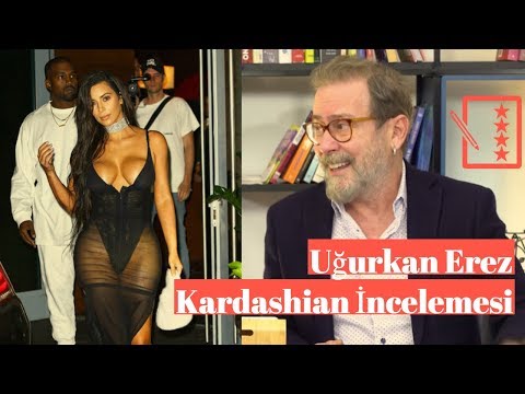 Kardashian Stili: Uğurkan Erez İnceliyor