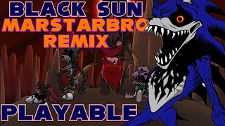 BLACK SUN MARSTARBRO REMIX PLAYABLE - FNF: Vs Sonic.exe