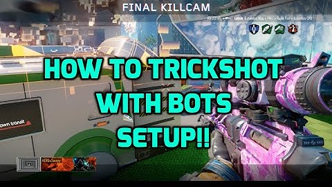 Black Ops 3: HOW TO TRICKSHOT WITH BOTS SETUP!!! (Trickshot Practice)