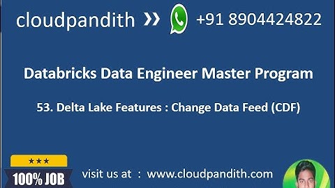 53. Hands-On: Delta Lake : Delta Lake Features : Change Data Feed with structured streaming in delta