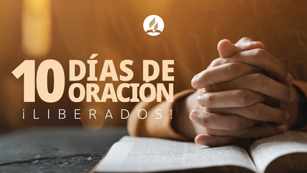 10 DIAS DE ORACION - DIA 10