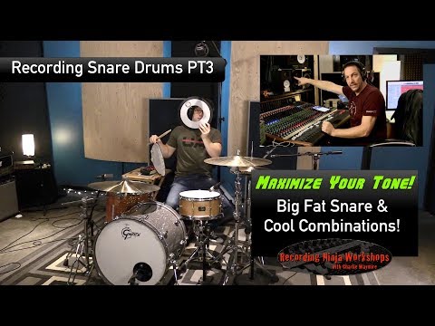 Recording Snare Drums PT3: Big Fat Snare & Cool Combos