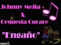 Johnny Mejia y Orquesta Curare